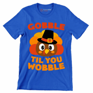 Gobble til you wobble Thanksgiving Themed T Shirt Blue S 1