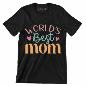 World’s best mom – Mother’s Day T-Shirt
