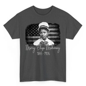 1st African American Nurse Black History Month Mary Mahoney T Shirt 02