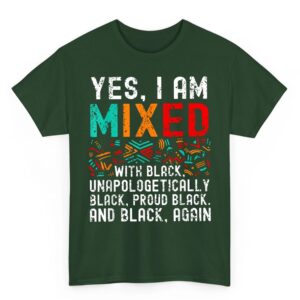 African American Melanin Yes Im Mixed With Black Pride T Shirt 03