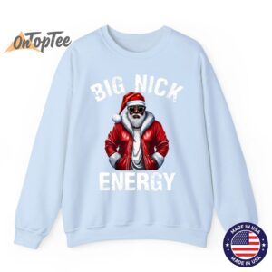 African American Santa Claus Christmas Big Nick Energy Sweatshirt 04