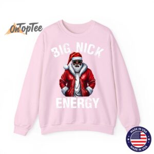 African American Santa Claus Christmas Big Nick Energy Sweatshirt 05