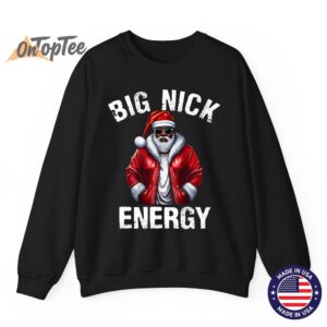 African American Santa Claus Christmas Big Nick Energy Sweatshirt 07