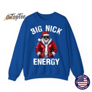 African American Santa Claus Christmas Big Nick Energy Sweatshirt 10