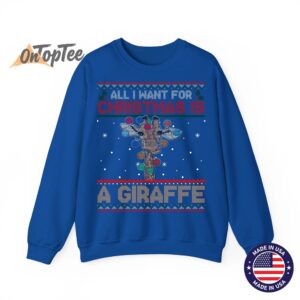 All I Want For Christmas Is A Giraffe Animal Ugly Sweatshirt 10