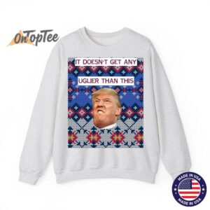 Anti Trump Ugly Christmas Sweatshirt Doesnt Get Any Uglier Sweatshirt 02