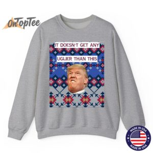 Anti Trump Ugly Christmas Sweatshirt Doesnt Get Any Uglier Sweatshirt 03