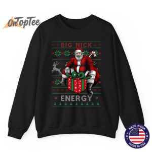 Big Nick Energy Funny Sarcastic Santa Ugly Christmas Sweatshirt 07