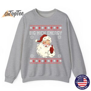 Big Nick Energy Santa Ugly Christmas Sweatshirt 2 Big Nick Energy Santa Ugly Christmas Sweatshirt 03