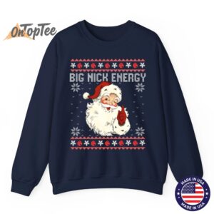 Big Nick Energy Santa Ugly Christmas Sweatshirt 5 Big Nick Energy Santa Ugly Christmas Sweatshirt 06