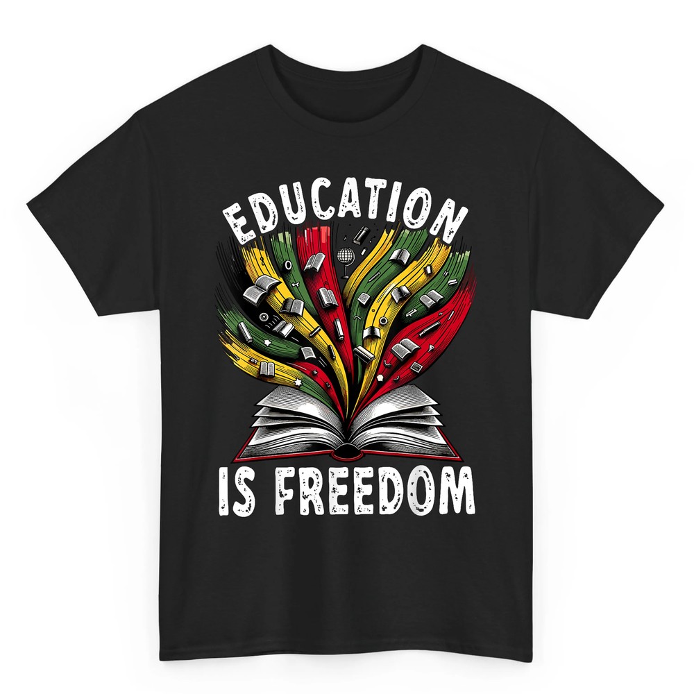 Black History Education is Freedom Books Black History T-Shirt Black History Education is Freedom Books Black History T-Shirt