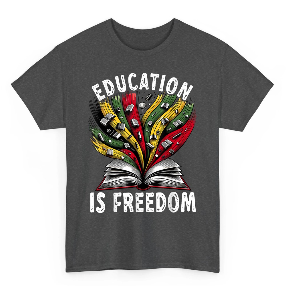Black History Education is Freedom Books Black History T-Shirt Black History Education is Freedom Books Black History T-Shirt