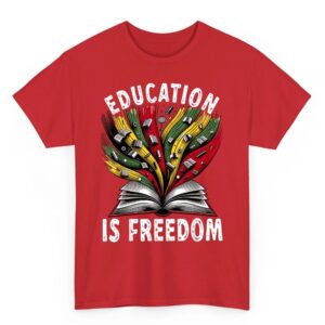 Black History Education is Freedom Books Black History T-Shirt 6 Black History Education is Freedom Books Black History T Shirt 07