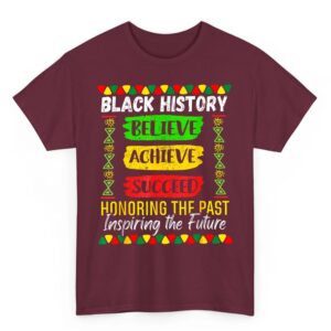Black History Month Believe Achieve Succeed Melanin African T Shirt 04
