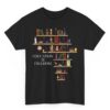 Black History Month for as Long as I am Black I am Historic T-Shirt