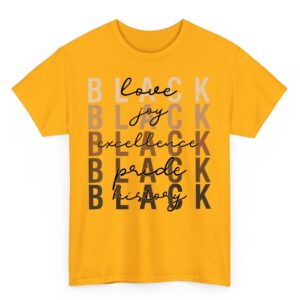 Black Love Joy Excellence Pride History Black History Month T Shirt 04