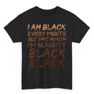 Blackity Black Every Month Black History BHM African Gift T Shirt Small 02