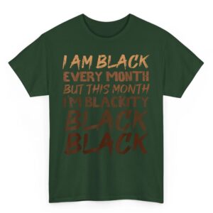 Blackity Black Every Month Black History BHM African Gift T Shirt Small 04