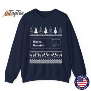Boom Roasted Funny Office Party Ugly Christmas Sweatshirt 06