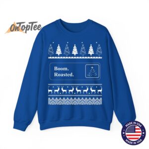 Boom Roasted Funny Office Party Ugly Christmas Sweatshirt 07