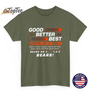 Chicago Football Good Better Best Bear Down T Shirt Game Day Fan Tee 04