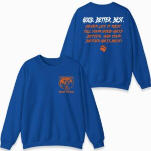 Chicago Football Good Better Best Sweatshirt Mascots Bear Down Shirts 02