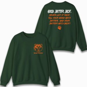 Chicago Football Good Better Best Sweatshirt Mascots Bear Down Shirts 03