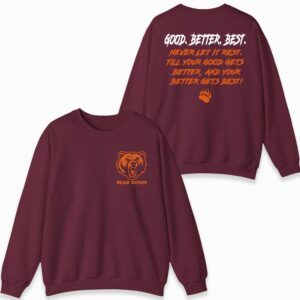Chicago Football Good Better Best Sweatshirt Mascots Bear Down Shirts 05