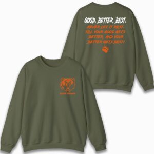 Chicago Football Good Better Best Sweatshirt Mascots Bear Down Shirts 06