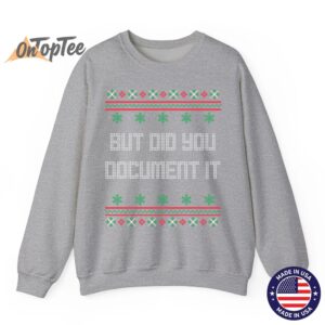 Christmas But Did You Document It Ugly Office Party Sweatshirt 03