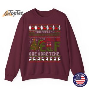 Christmas Call Me Elf One More Time Ugly Sweatshirt 7 Christmas Call Me Elf One More Time Ugly Sweatshirt 08