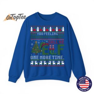 Christmas Call Me Elf One More Time Ugly Sweatshirt 9 Christmas Call Me Elf One More Time Ugly Sweatshirt 10