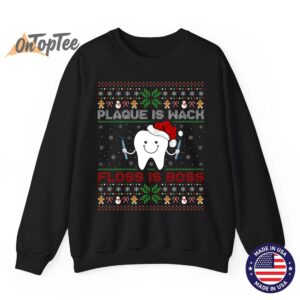 Dentist Plaque Wack Floss Is Boss Ugly Christmas Sweatshirt 6 Dentist Plaque Wack Floss Is Boss Ugly Christmas Sweatshirt 07