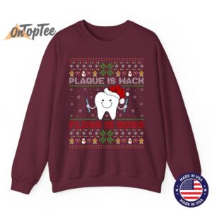 Dentist Plaque Wack Floss Is Boss Ugly Christmas Sweatshirt 7 Dentist Plaque Wack Floss Is Boss Ugly Christmas Sweatshirt 08