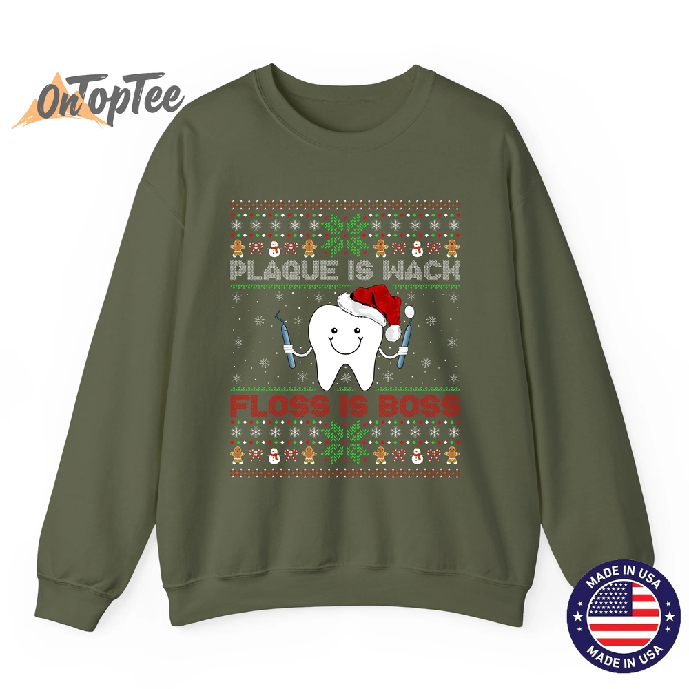 Dentist Plaque Wack Floss Is Boss Ugly Christmas Sweatshirt Dentist Plaque Wack Floss Is Boss Ugly Christmas Sweatshirt