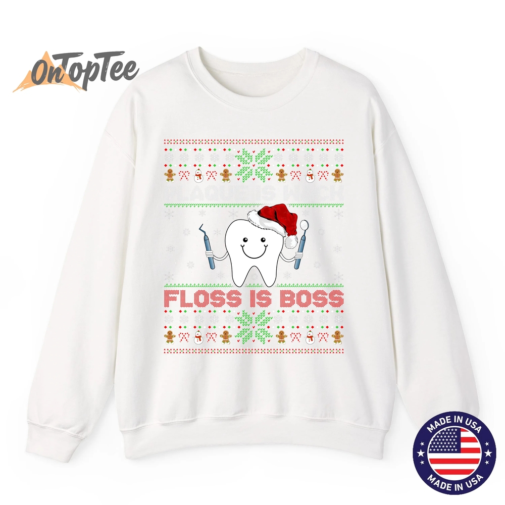 Dentist Plaque Wack Floss Is Boss Ugly Christmas Sweatshirt Dentist Plaque Wack Floss Is Boss Ugly Christmas Sweatshirt