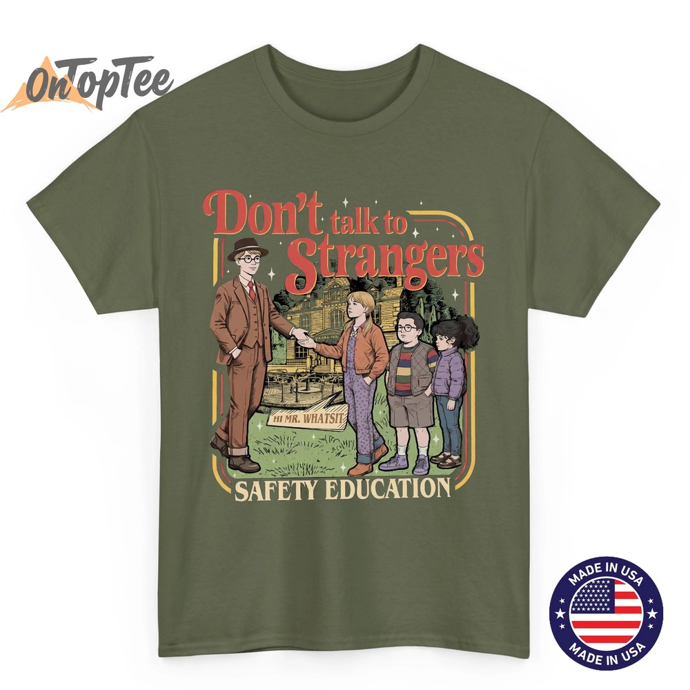 Dont Talk to Strangers Funny Retro Stranger Things T-Shirt – Mr. Whatsit Safety Tee Dont Talk to Strangers Funny Retro Stranger Things T-Shirt – Mr. Whatsit Safety Tee