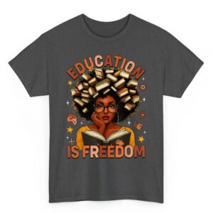 Education is Freedom Black Teacher Books Black History Month T Shirt 1 02