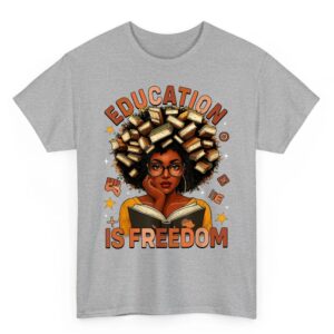 Education is Freedom Black Teacher Books Black History Month T Shirt 1 03