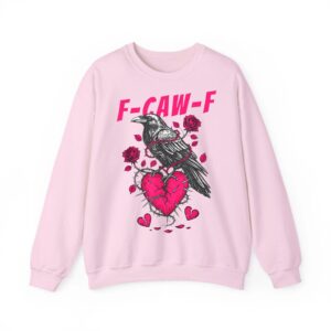 F Caw F Crow Anti Valentines Day Dark Gothic Broken Heart Sweatshirt