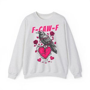 F Caw F Crow Anti Valentines Day Dark Gothic Broken Heart Sweatshirt 03