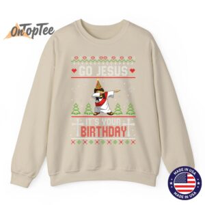 Funny Go Jesus It’s Your Birthday Ugly Christmas Sweatshirt