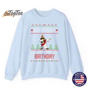 Funny Go Jesus Its Your Birthday Ugly Christmas Sweatshirt 04