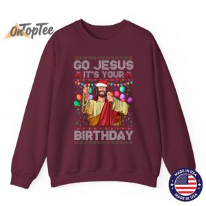 Funny Go Jesus Its Your Birthday Ugly Christmas Sweatshirt 1 08
