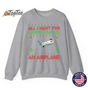 Funny Ugly All I Want For Christmas Is A Airplane Sweatshirt 03