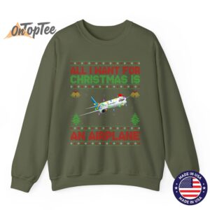 Funny Ugly All I Want For Christmas Is A Airplane Sweatshirt 09