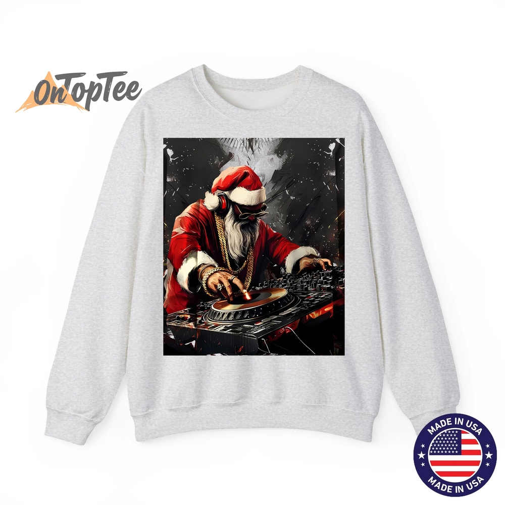 Hip Hop Santa DJ Christmas Sweatshirt Hip Hop Santa DJ Christmas Sweatshirt
