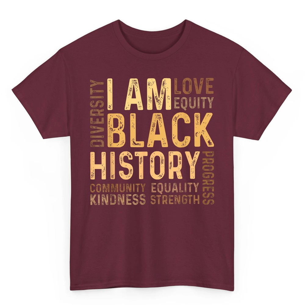 I Am Black History Black History Month Gift African American T-Shirt I Am Black History Black History Month Gift African American T-Shirt