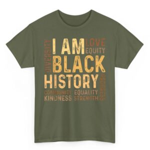 I Am Black History Black History Month Gift African American T-Shirt 4 I Am Black History Black History Month Gift African American T Shirt 05