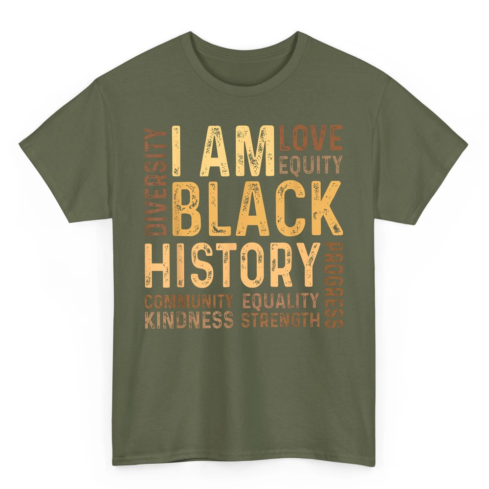 I Am Black History Black History Month Gift African American T-Shirt I Am Black History Black History Month Gift African American T-Shirt